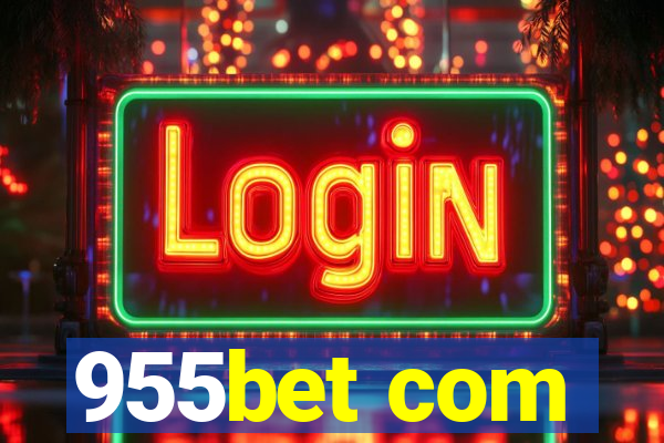 955bet com